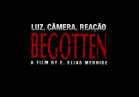 Luz, Câmera, Reação – Begotten