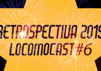 Locomocast #6 – Retrospectiva 2015