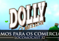 Locomocast #32 – Vamos Para os Comerciais