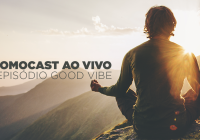 Locomocast Ao Vivo – Um Episódio Good Vibe!