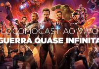 Locomocast Ao Vivo – Guerra QUASE Infinita