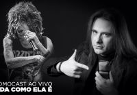 Locomocast Ao Vivo – A vida como ela é…