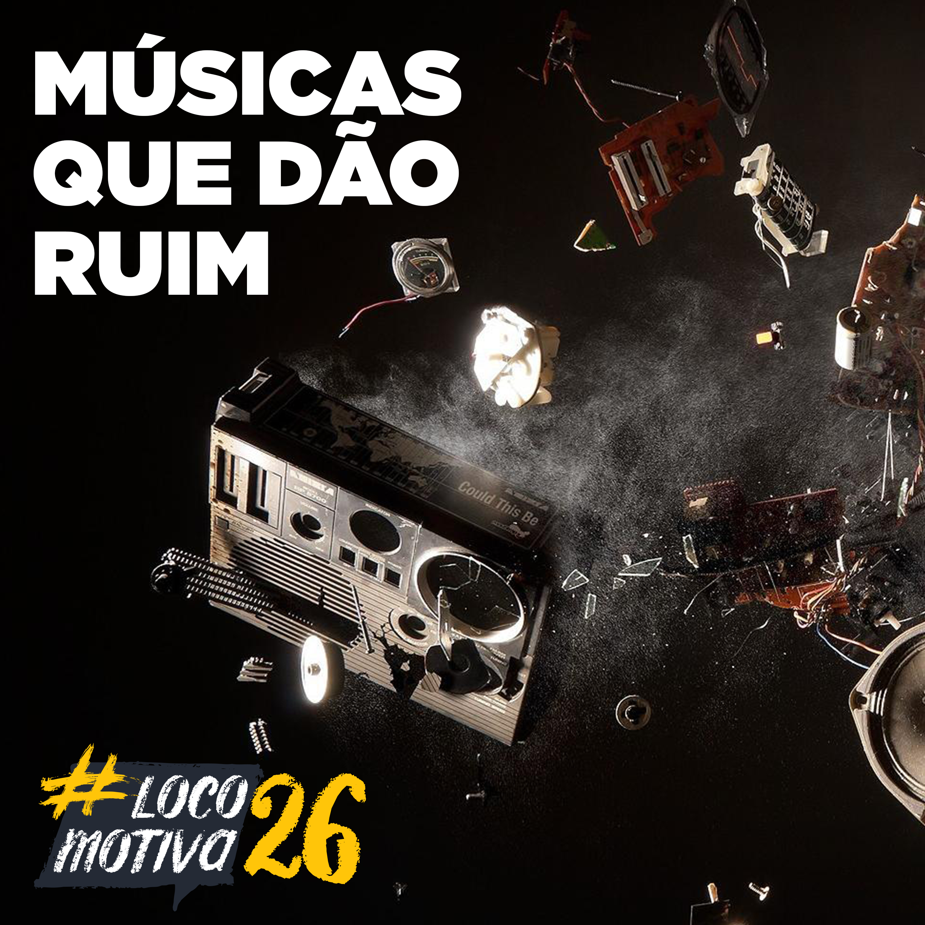 Locomocast #81 – Músicas Que Dão Ruim episode artwork