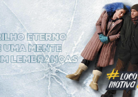 Locomocast #82 – Brilho Eterno de Uma mente Sem Lembranças