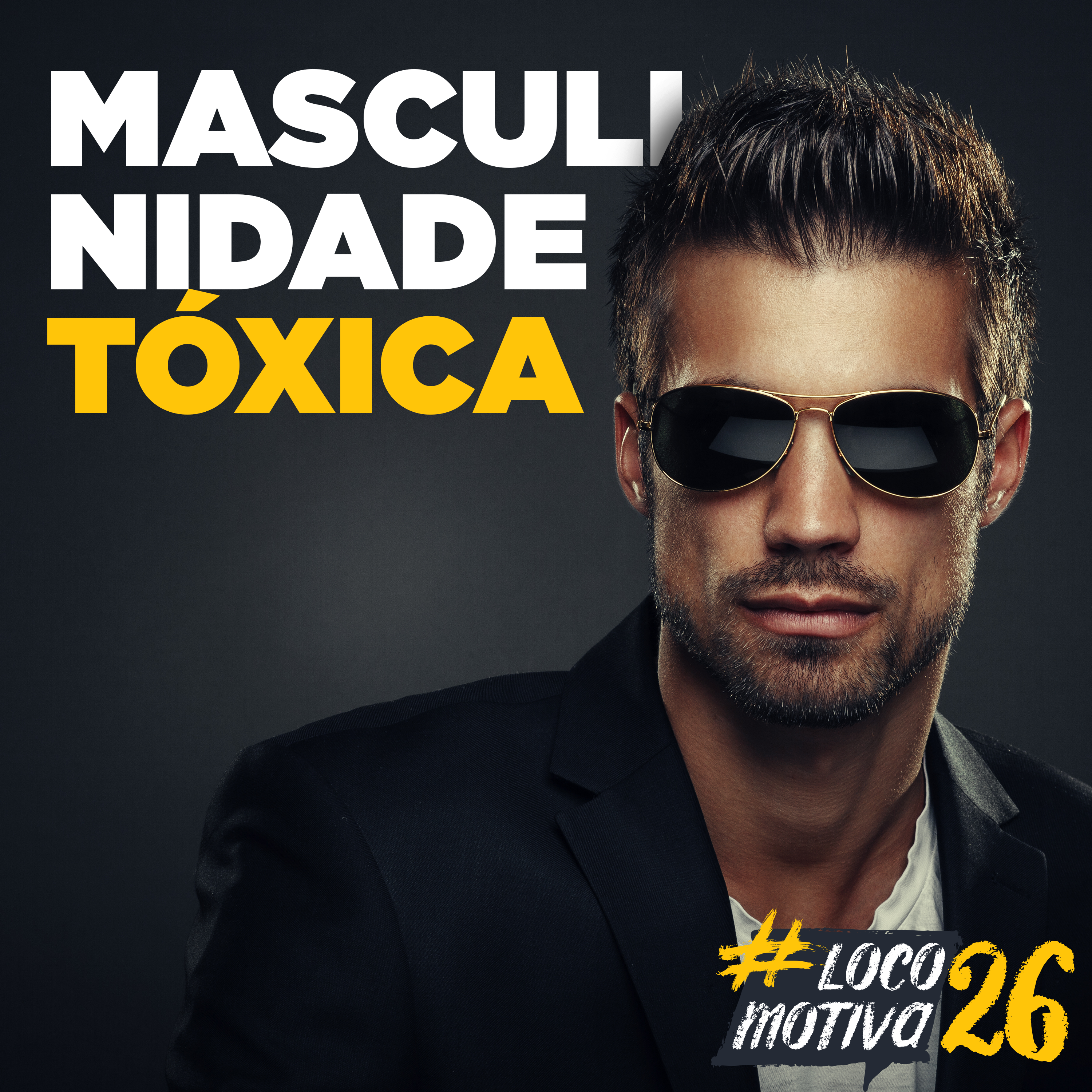 Locomocast #91 – Masculinidade Tóxica episode artwork