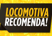 Locomocast #94 – Locomotiva Recomenda