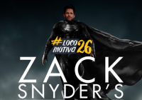 Locomocast #97 – Liga da Justiça Snyder Cut
